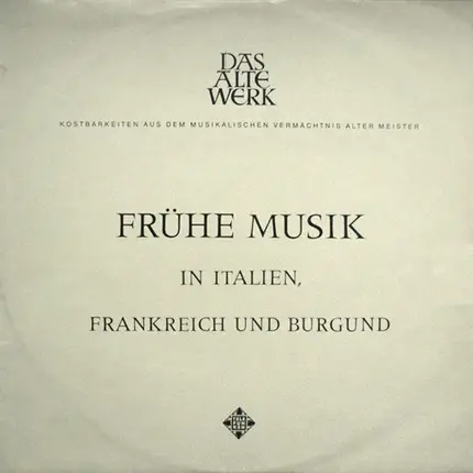 Studio Der Frühen Musik - Frühe Musik In Italien, Frankreich Und Burgund