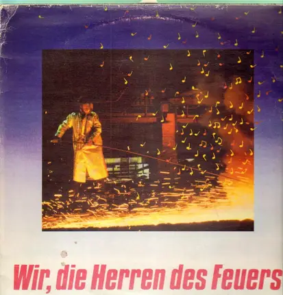 Studio Orchester Berlin, Rundfunkjugendchor, Marion Lukowsky a.o. - Wir, die Herren des Feuers