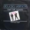 7inch Vinyl Single - Studio Venice - Don't Talk Anymore / I Will Never Forget