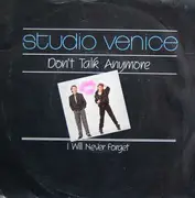 7inch Vinyl Single - Studio Venice - Don't Talk Anymore / I Will Never Forget