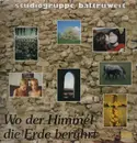 LP - Studiogruppe Baltruweit - Wo Der Himmel Die Erde Berührt - xian sacropop