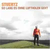 CD - Stuertz - So Lang Es Ohne Luftholen Geht