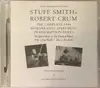 Double CD - Stuff Smith & Robert Crum - The Complete 1944 Rosenkrantz Apartment Transcription Duets - The Jazz Violinist & The Classical Pianist