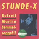 7'' - Stunde X - Befreit Martin Semmelrogge!!!