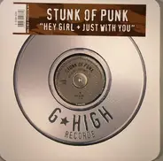 Stunk Of Punk - Hey Girl / Just With You
