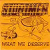 7inch Vinyl Single - Stuntmen - What We Deserve - translucent brown