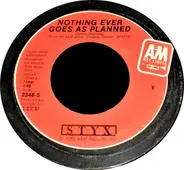 Styx - Nothing Ever Goes As Planned