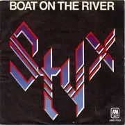 7'' - Styx - Boat On The River