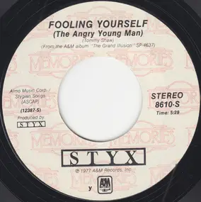 Styx - Fooling Yourself (The Angry Young Man) / Come Sail Away