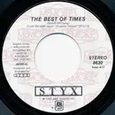 7'' - Styx - The Best Of Times / Too Much Time On My Hands
