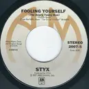 7inch Vinyl Single - Styx - Fooling Yourself