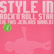 Style In - Rock'n'Roll Star (In This Jealous World)