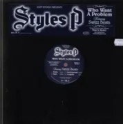 12'' - Styles P - Who Want A Problem