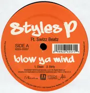 Styles P Feat. Swizz Beatz - Blow Ya Mind