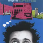 Stylophonic - Baby Beat Box (Part 2)
