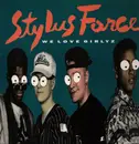 12inch Vinyl Single - Stylus Force - We Love Girlyz