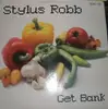 12'' - Stylus Robb - Get Bank