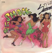 Stylz & The J.I.Z. - Smack it up (flip it-rub it down)