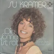7inch Vinyl Single - Su Kramer - Die Sonne Ist Rot