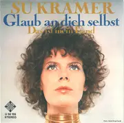 7inch Vinyl Single - Su Kramer - Glaub An Dich Selbst