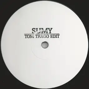 Sumy - Tom Trago Edit