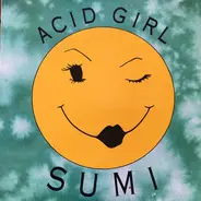 Sumi - Acid Girl