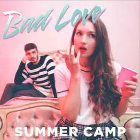 summer camp - Bad Love