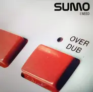 Sumo - I Need