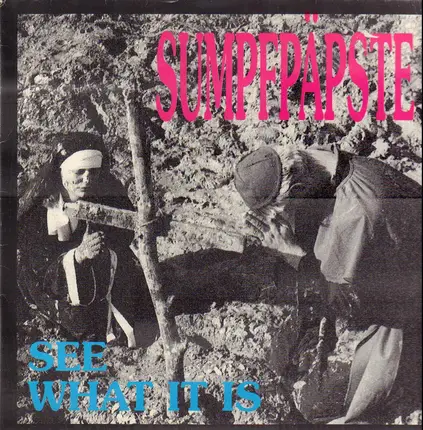 Sumpfpäpste - See What It Is