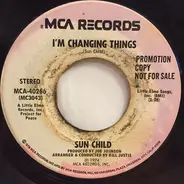 Sun Child - Welcome To The World Of Love / I'm Changing Things