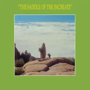 Sun Araw - The Saddle Of The Increate