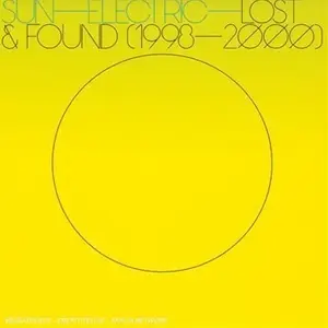 Sun Electric - Lost & Found (1993 - 2000)