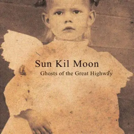 Sun Kil Moon - Ghosts of the Great Highway