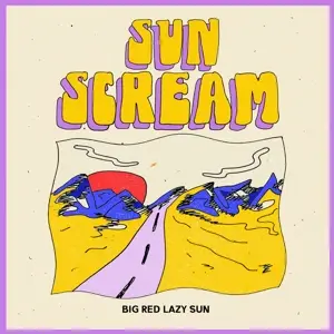 Sun Scream - Big Red Lazy Sun EP