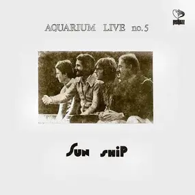 Sun Ship - Aquarium Live No. 5