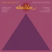 Sun Palace - Raw Movements/Rude Movements