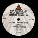 10'' - Sun Ra And His Year 2000 Myth Science Arkestra - Live In London 1990