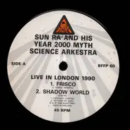 Sun Ra And His Year 2000 Myth Science Arkestra - Live In London 1990