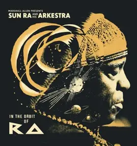 Sun Ra - Marshall Allen Presents Sun Ra - In The Orbit Of Ra