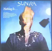 Sun Ra - Nothing Is...