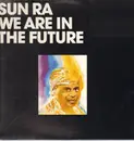 LP - Sun Ra - We Are In The Future
