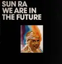 LP - Sun Ra - We Are In The Future