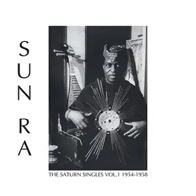 Sun Ra - The Saturn Singles Vol.1: 1954-195