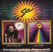CD - Sun - Wanna Make Love / Sun-Power