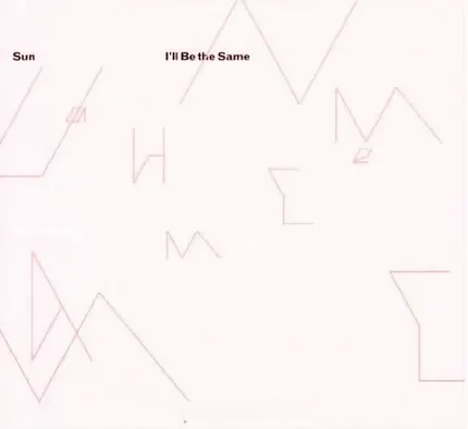 Sun - I'll Be The Same