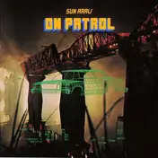 Sun Araw - On Patrol