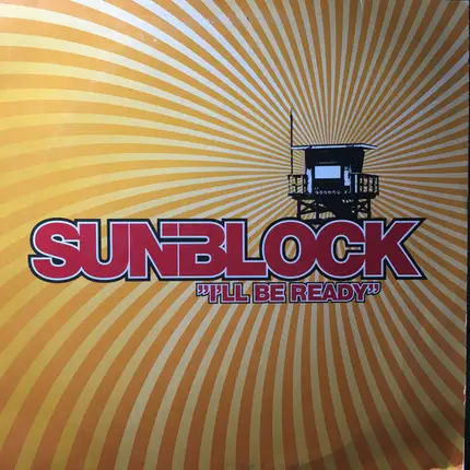 Sunblock - I'll Be Ready