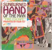 The Sunburned Hand of the Man - Fire Escape