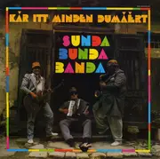 LP - Sunda Bunda Banda - Kár Itt Minden Dumáért