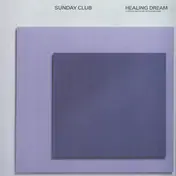 Sunday Club - Healing Dream / Paladian Dawn